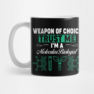 Trust me I'm a molecular biologist Mug